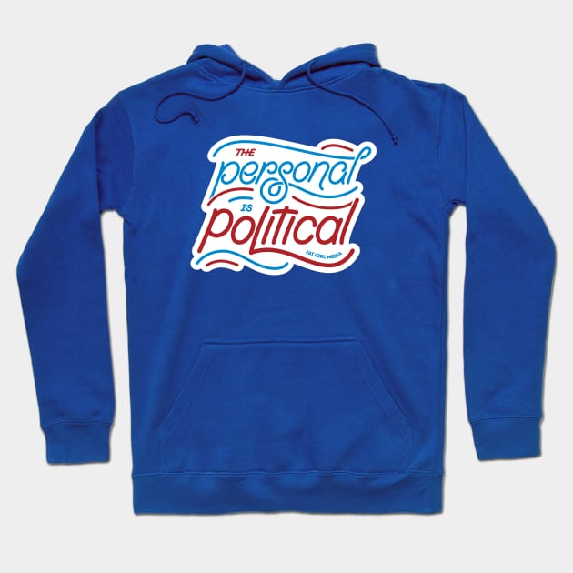 The Personal is Political Hoodie by Fat Girl Media